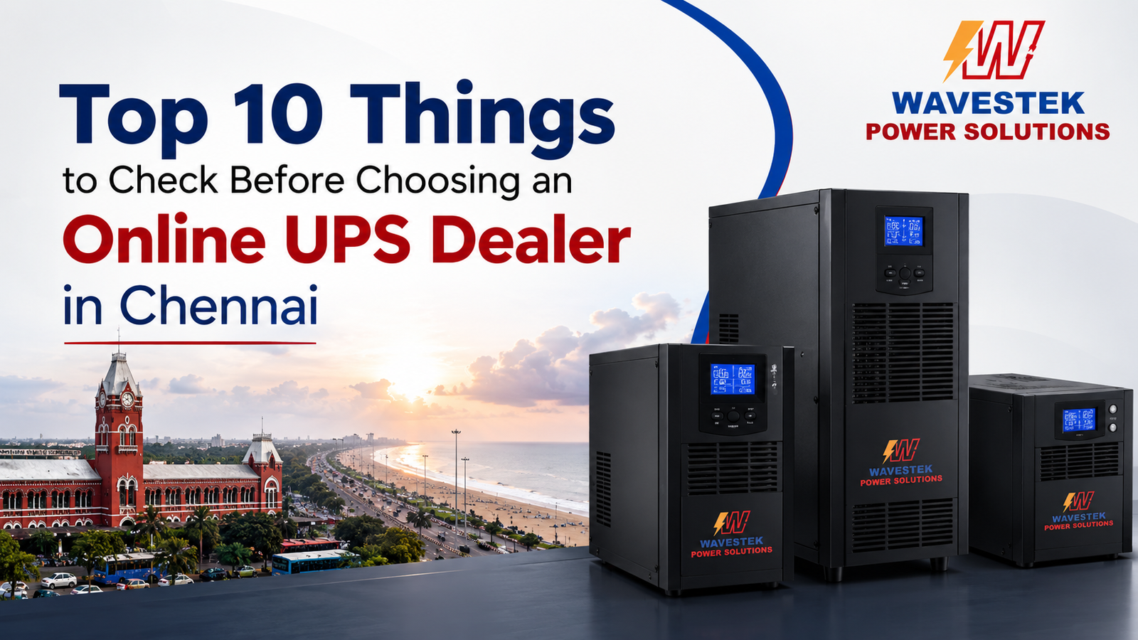 Top 10 Things to Check Before Choosing an Online UPS Dealer in Chennai